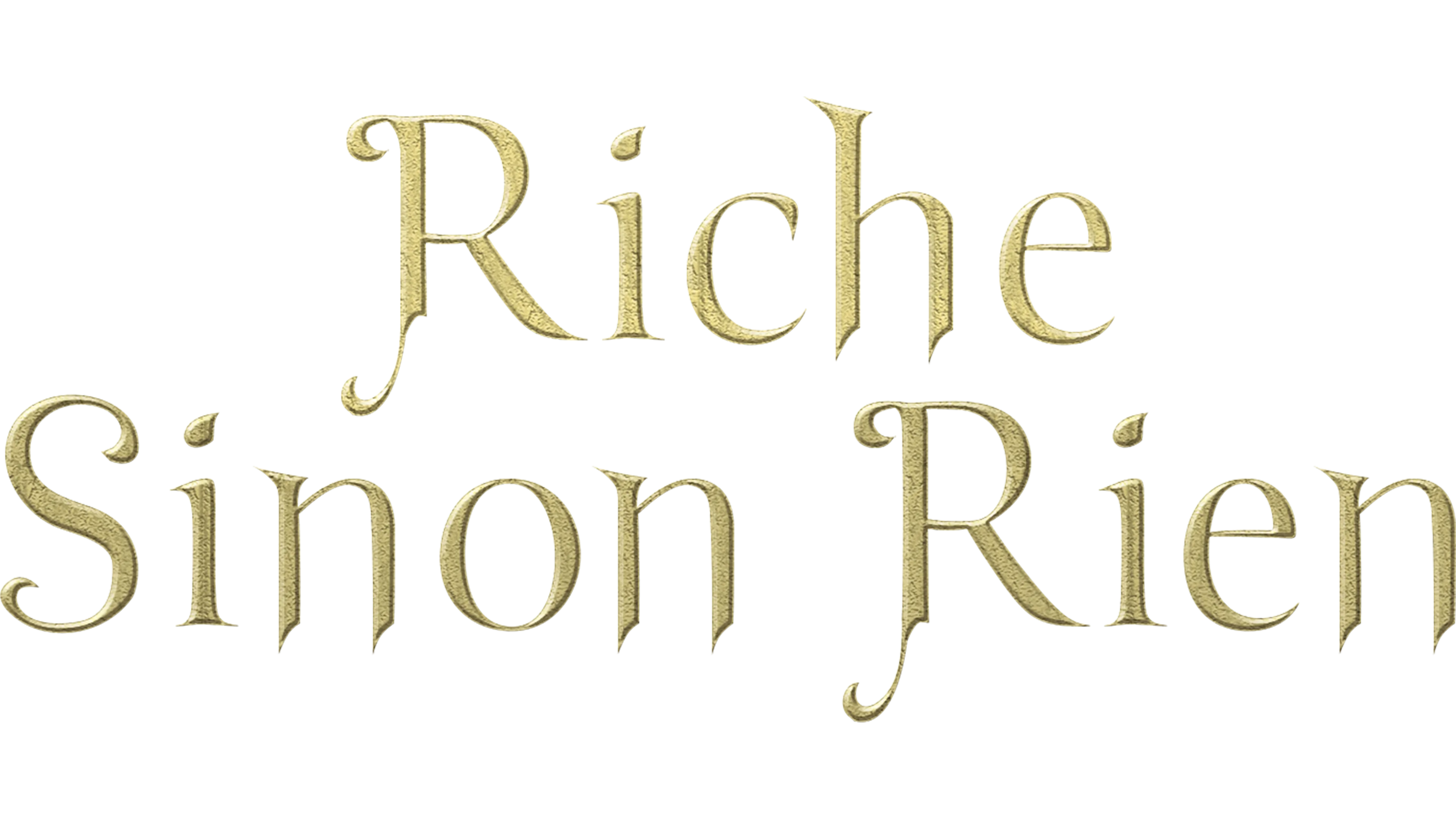 Riche sinon rien