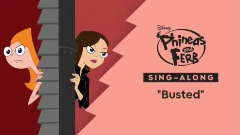 thumbnail - "Busted" (Sing-Along) | Phineas and Ferb Music Video