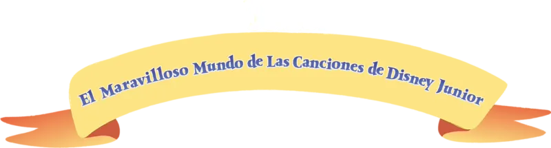 El maravilloso mundo de las canciones de Disney Junior
