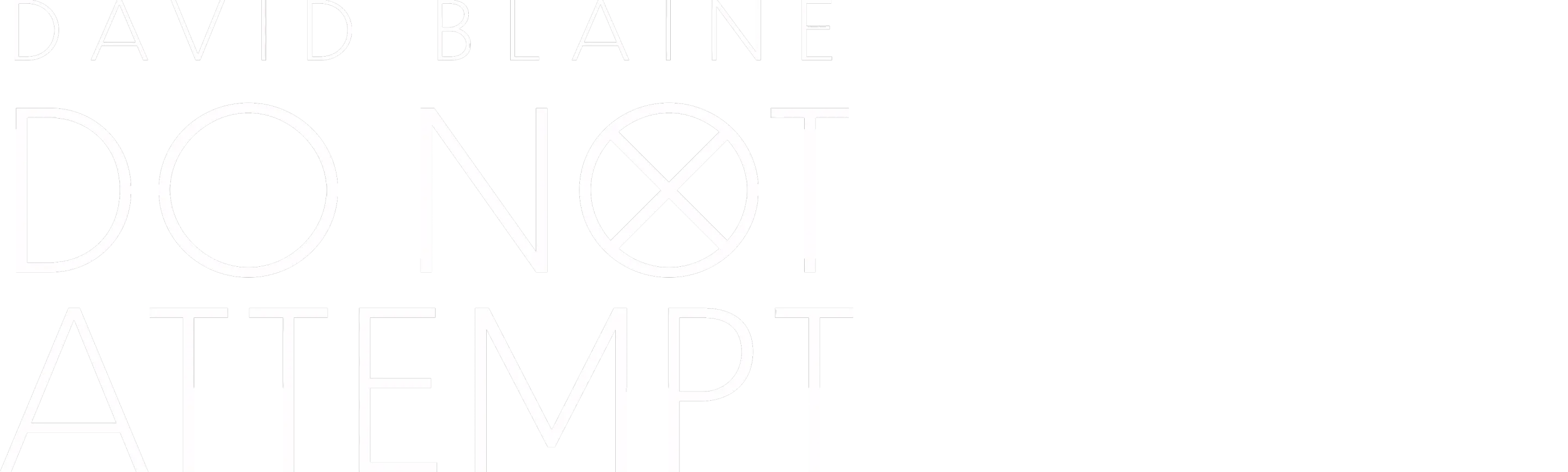 David Blaine Do Not Attempt