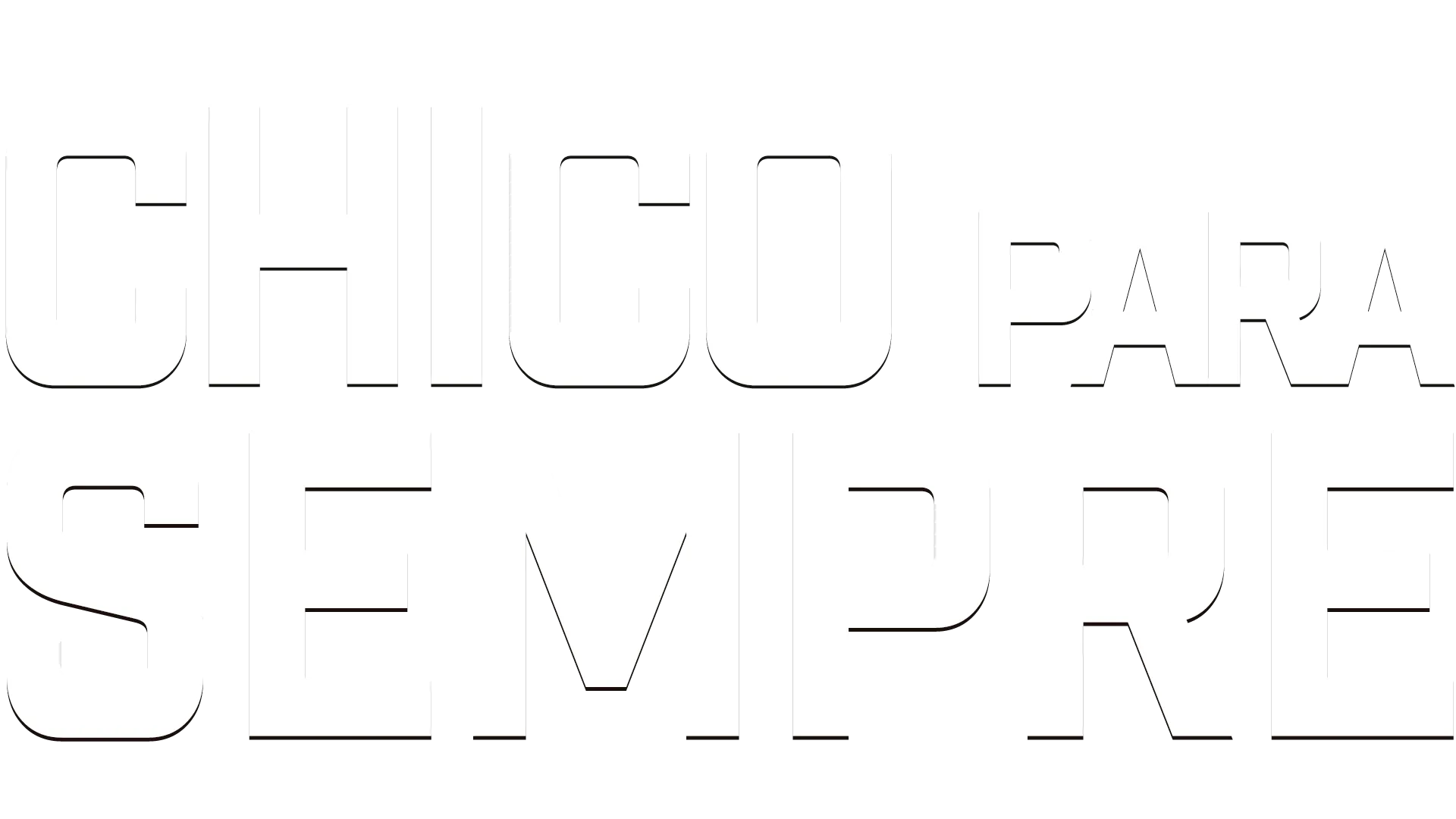 Chico Para Sempre