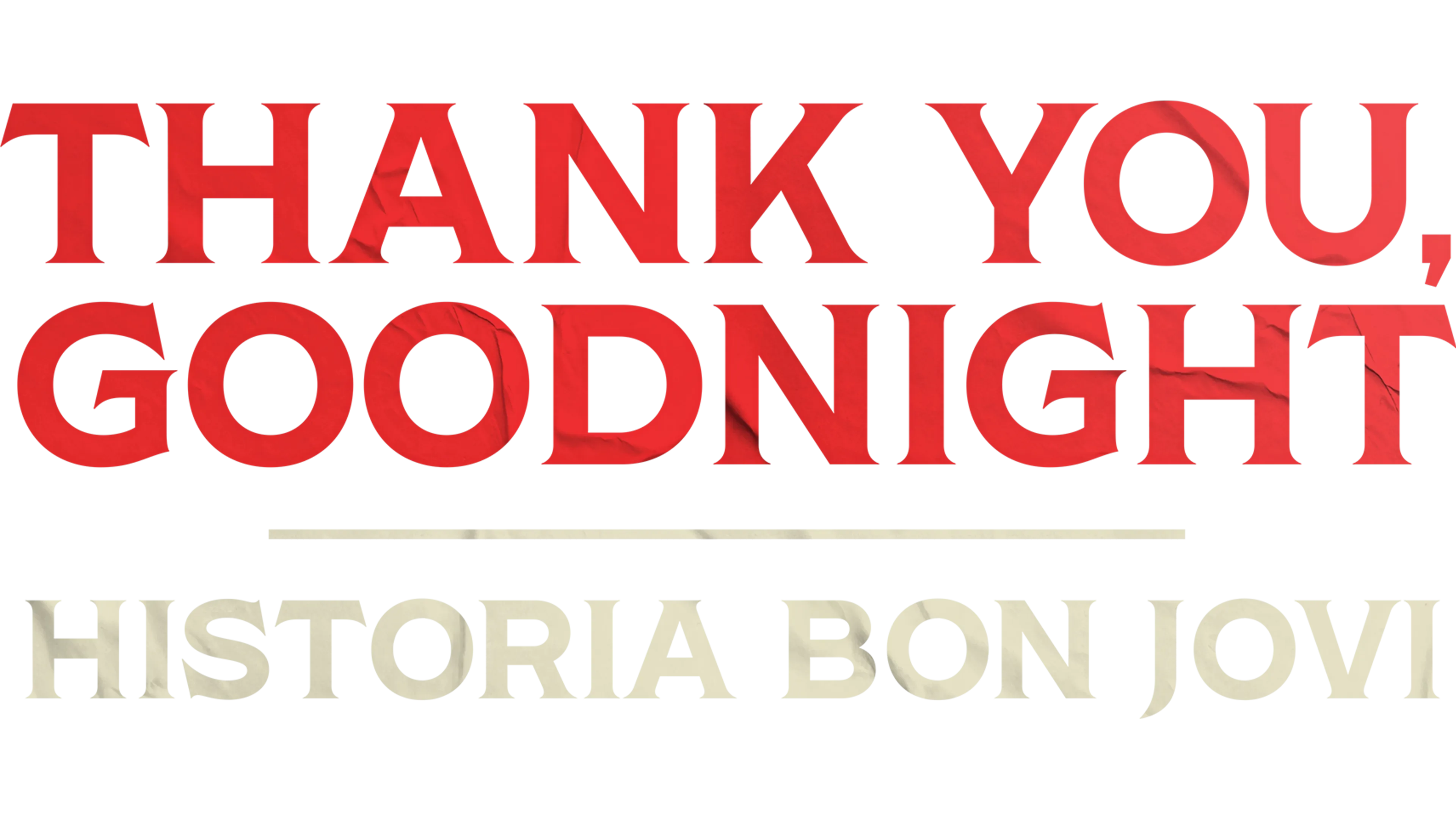 Thank You, Goodnight: Historia Bon Jovi