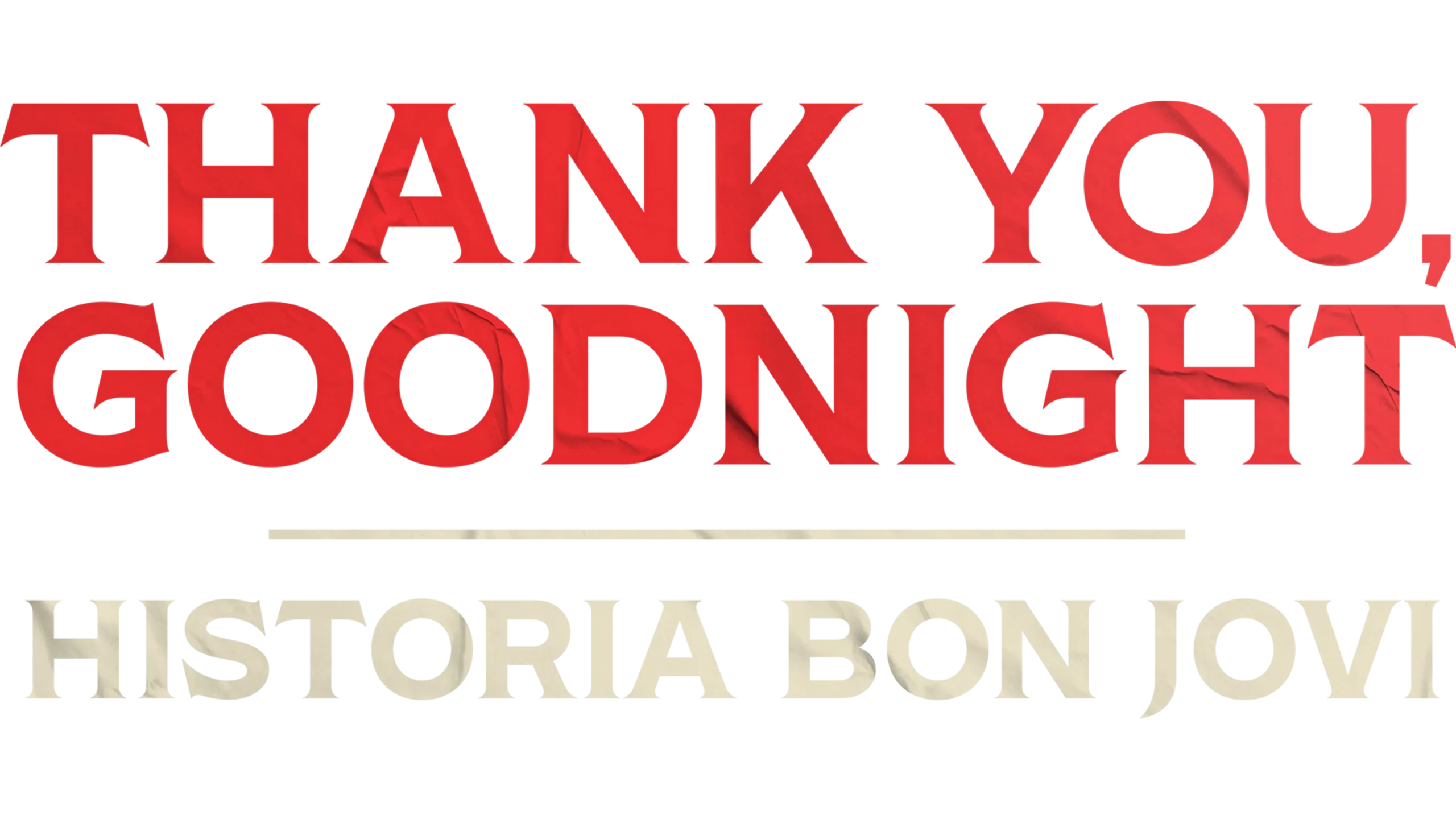 Thank You, Goodnight: Historia Bon Jovi