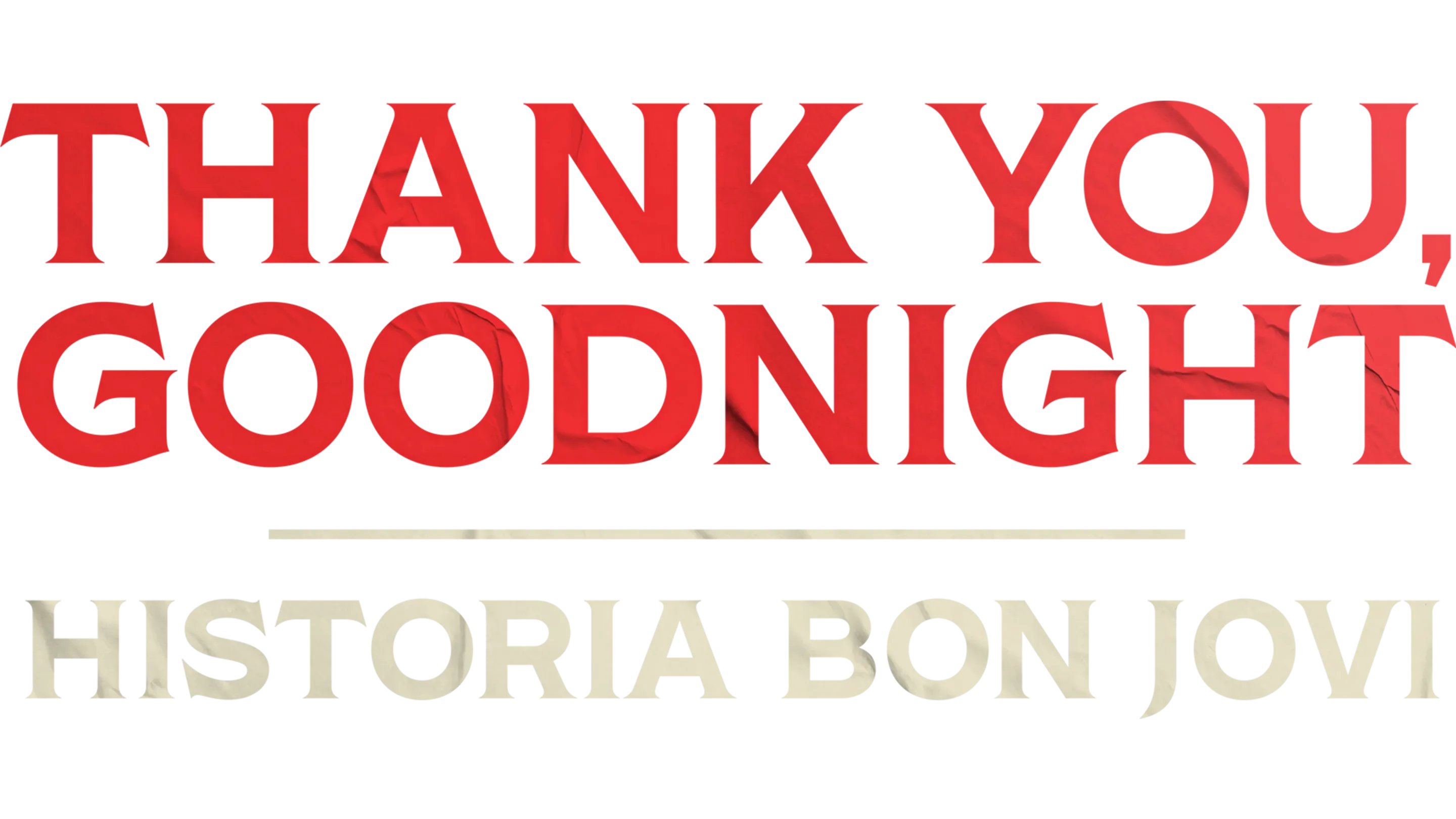 Thank You, Goodnight: Historia Bon Jovi
