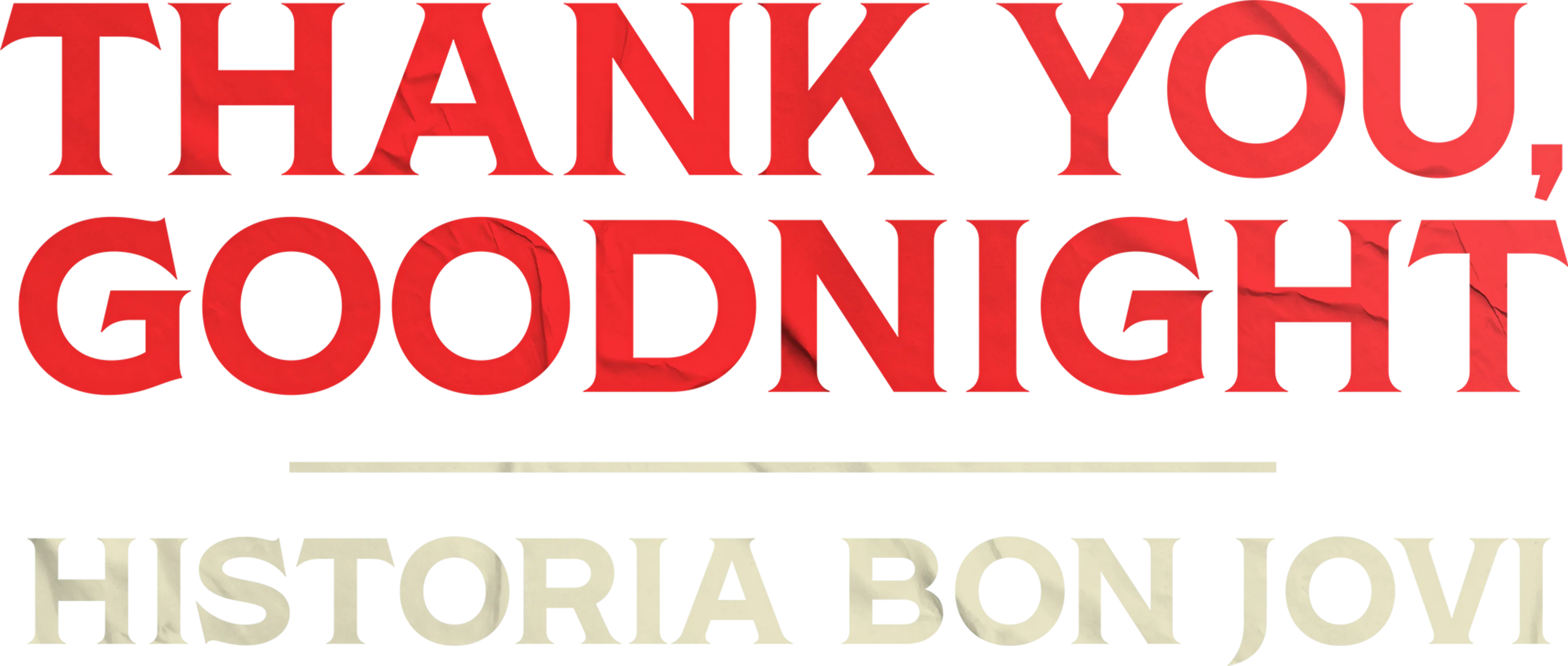 Thank You, Goodnight: Historia Bon Jovi