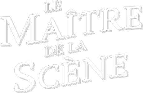 Le maître de la scène