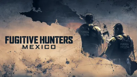 thumbnail - Fugitive Hunters Mexico