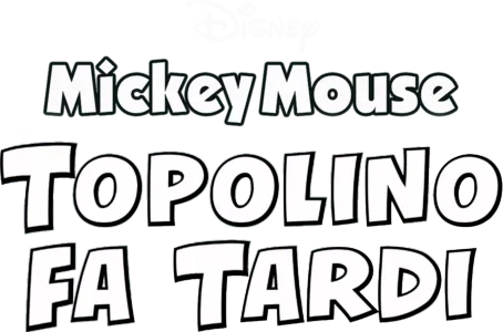 Topolino fa tardi