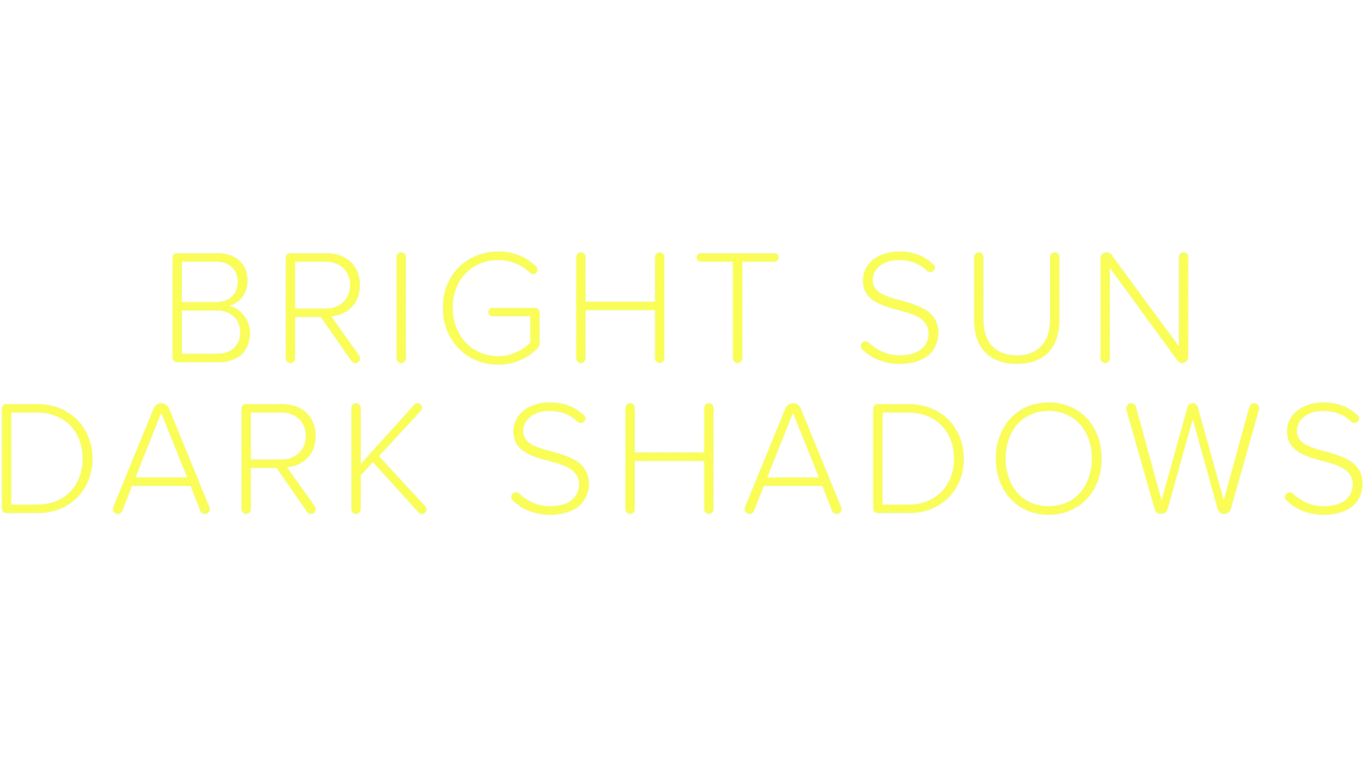 Bright Sun – Dark Shadows