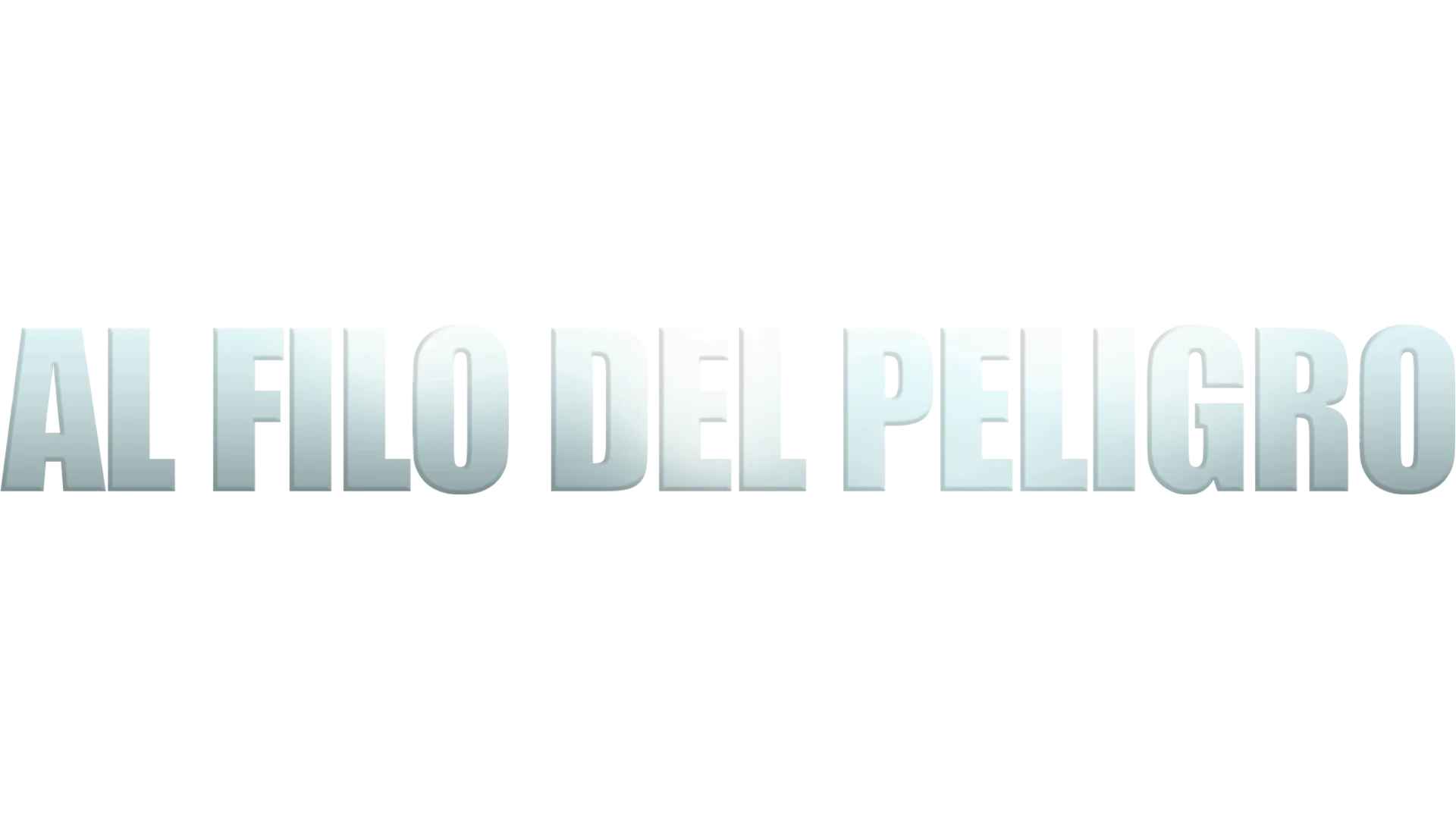 Al Filo del Peligro