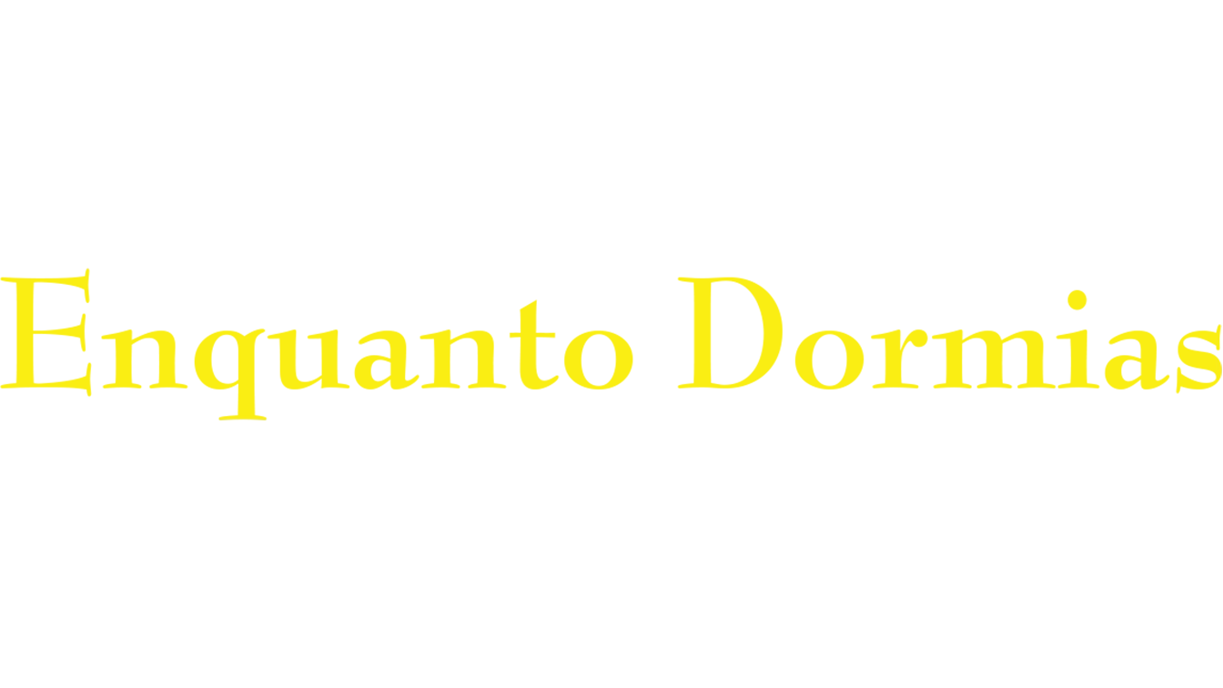 Enquanto Dormias