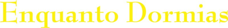 Enquanto Dormias
