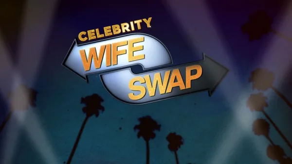 thumbnail - Celebrity Wife Swap