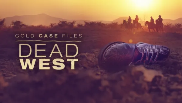 thumbnail - Cold Case Files: Dead West