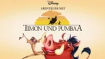 thumbnail - Abenteuer mit Timon und Pumbaa