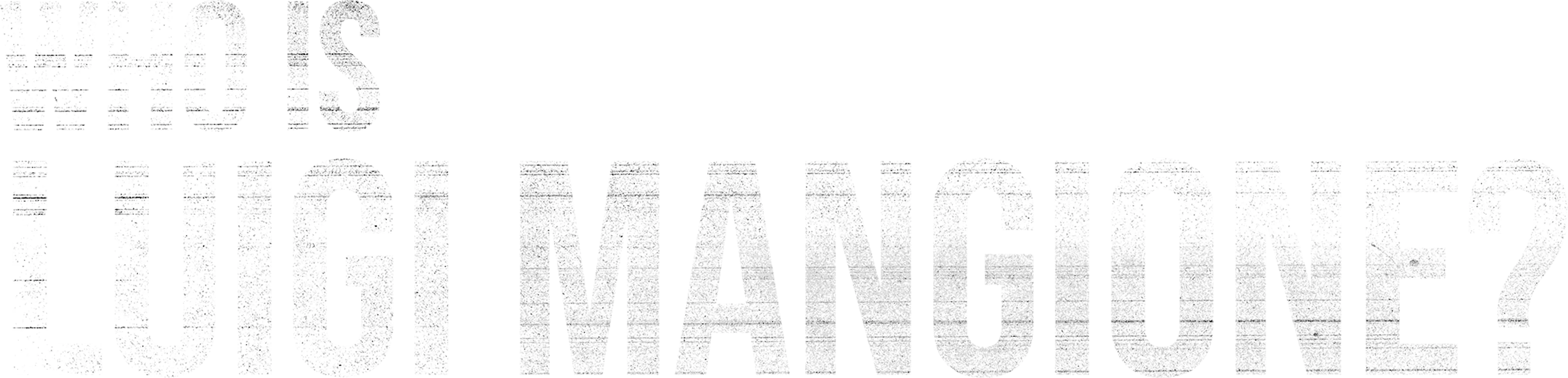 Who is Luigi Mangione?