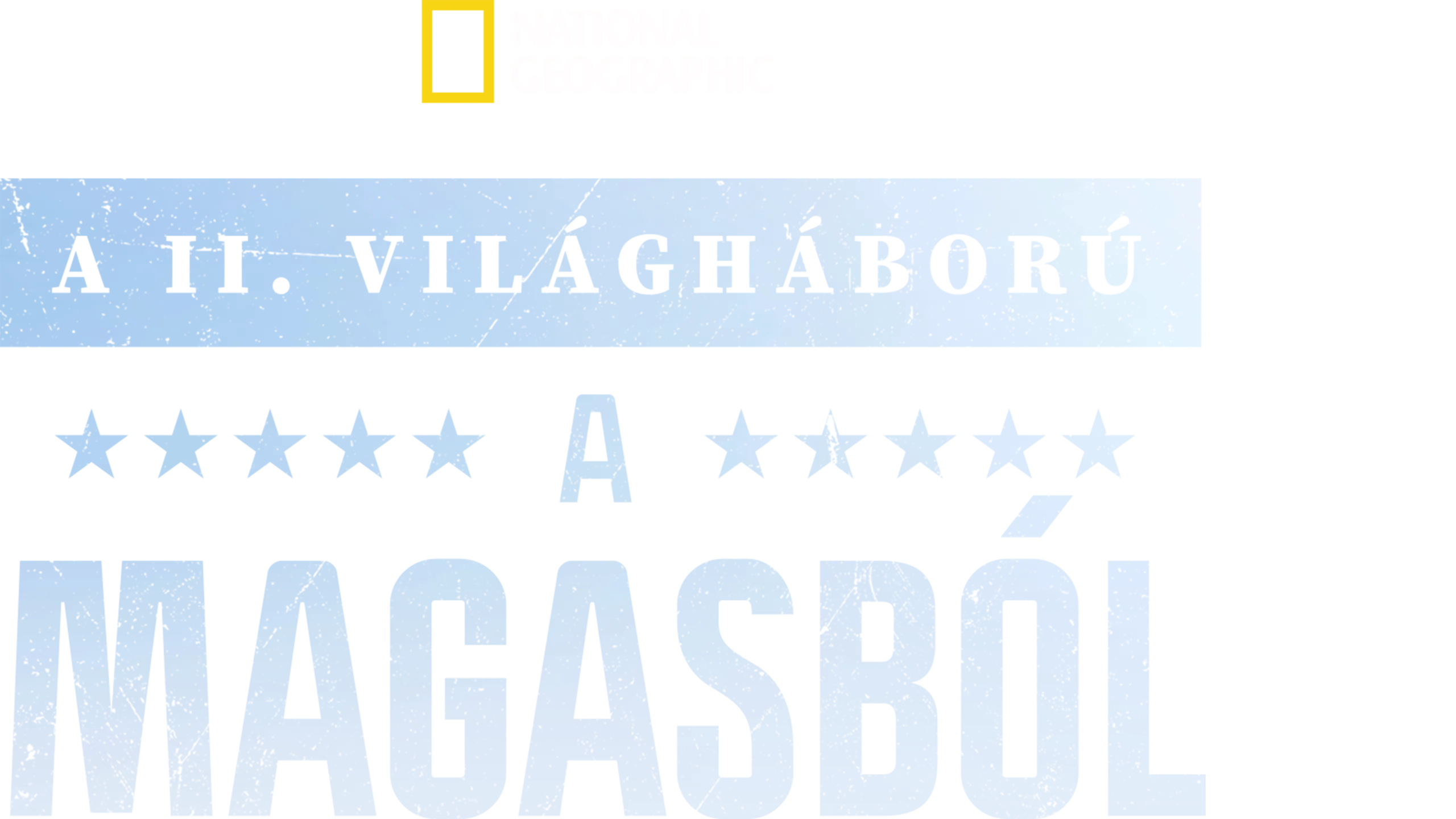 A II. világháború a magasból