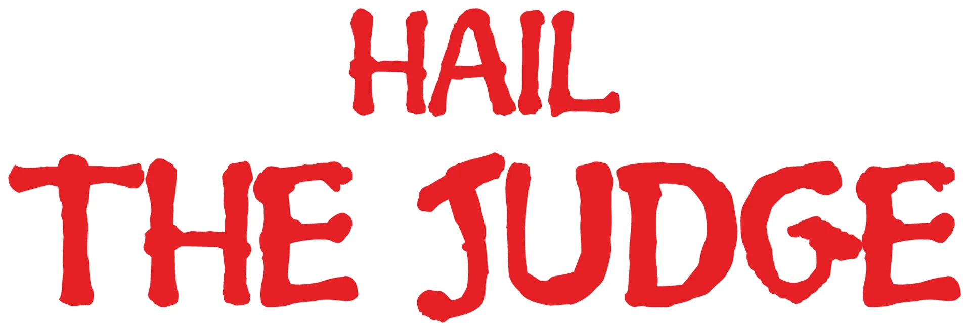 Hail the Judge
