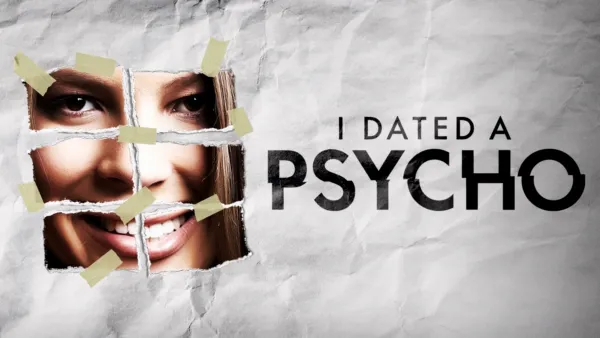 thumbnail - I Dated a Psycho