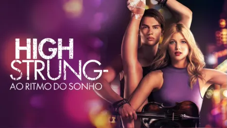 thumbnail - High Strung - Ao Ritmo do Sonho