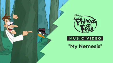 thumbnail - "My Nemesis" | Phineas and Ferb Music Video