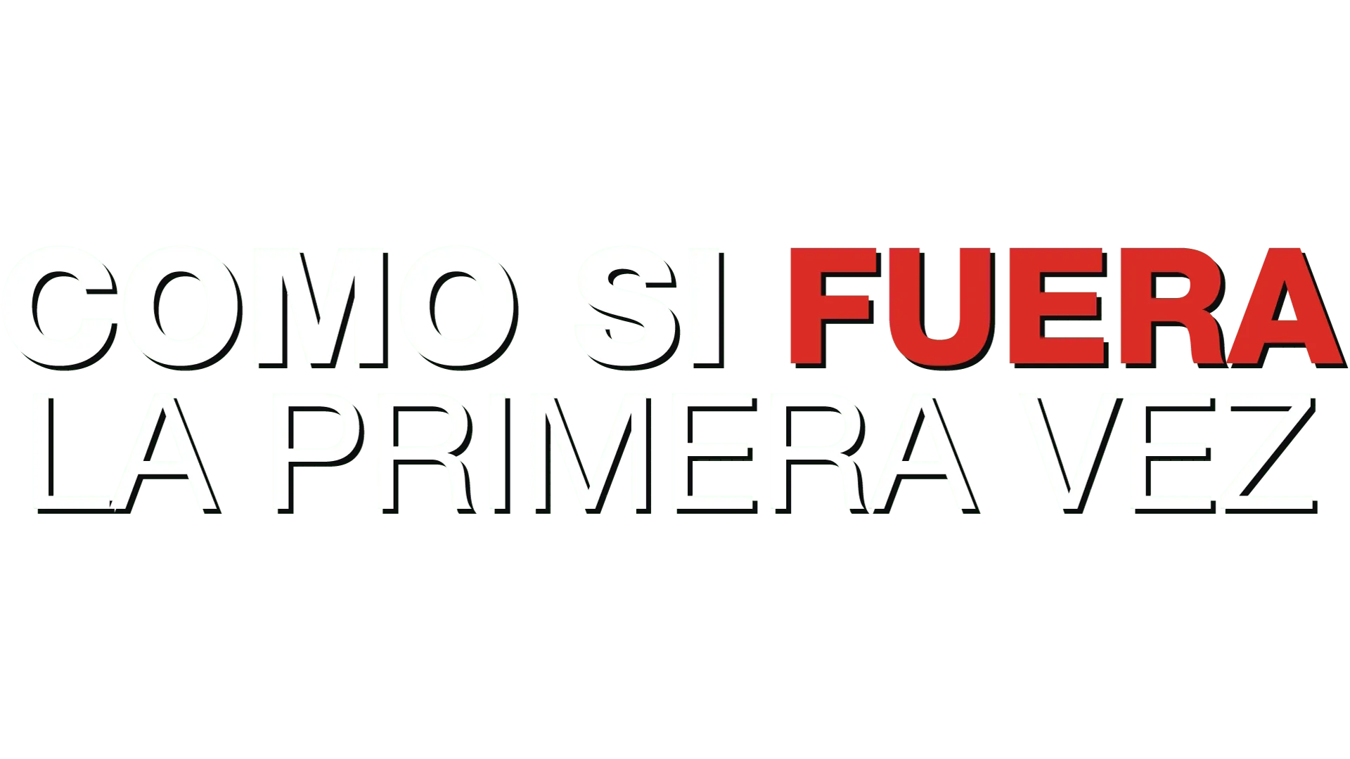 Como si fuera la primera vez