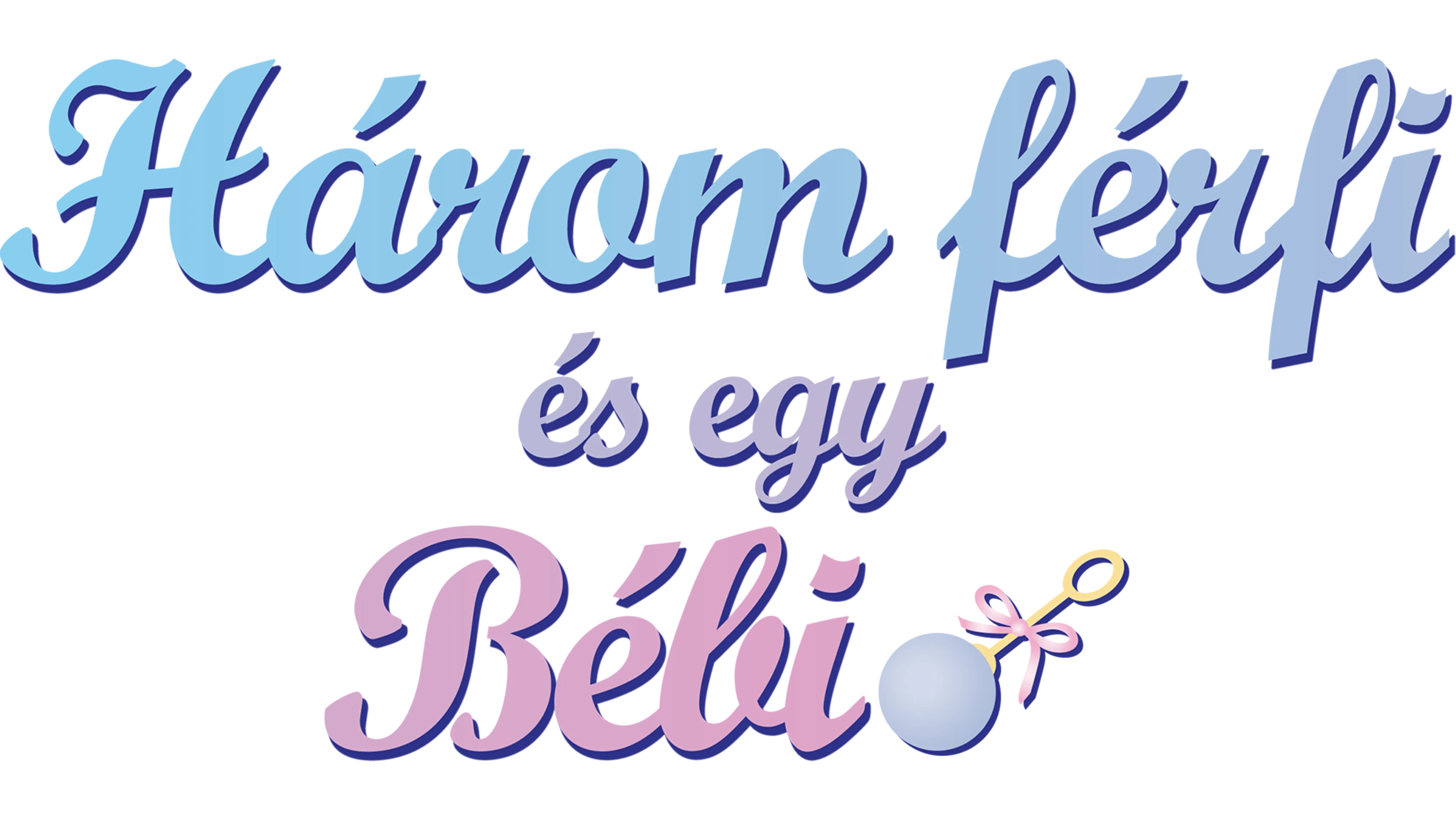 Három férfi és egy bébi