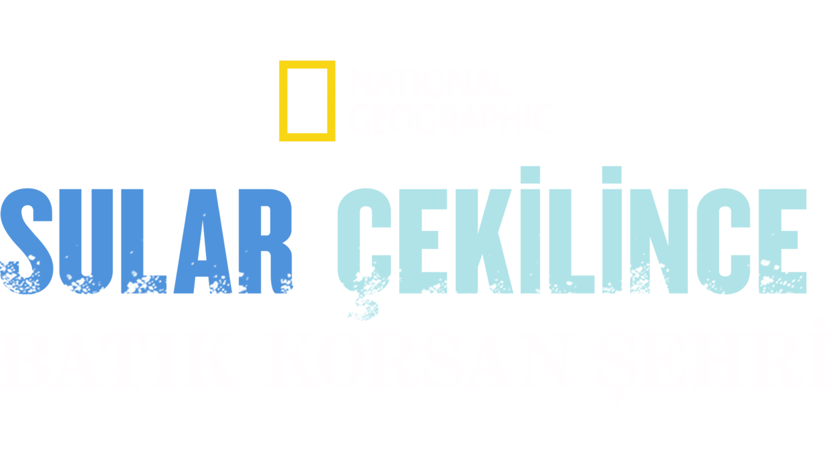 Sular Çekilince: Batık Korsan Şehri