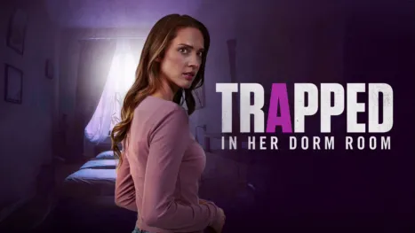 thumbnail - Trapped in Her Dorm Room