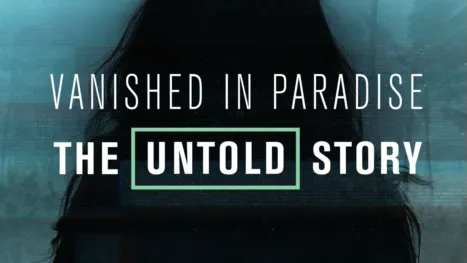 thumbnail - Vanished in Paradise: The Untold Story