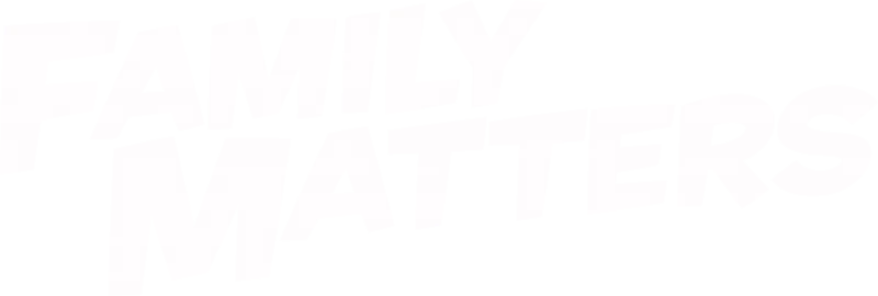 Family Matters