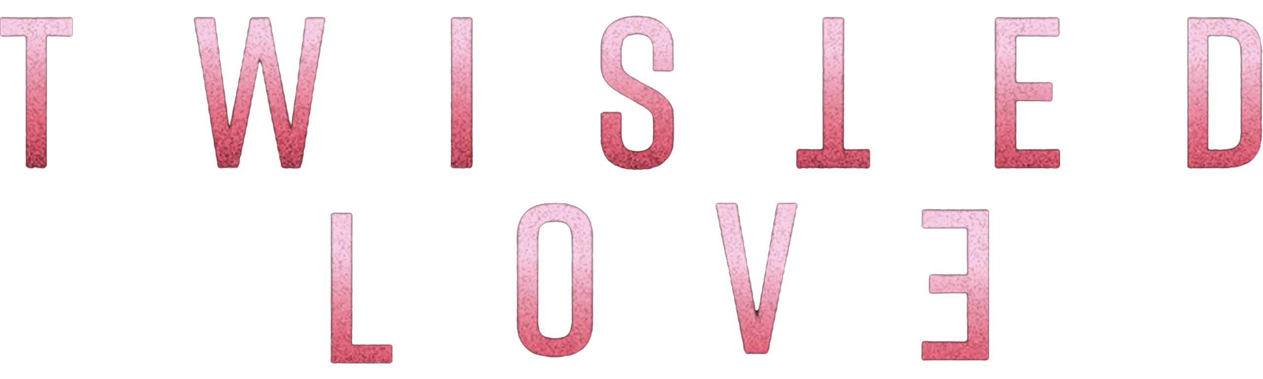 Twisted Love