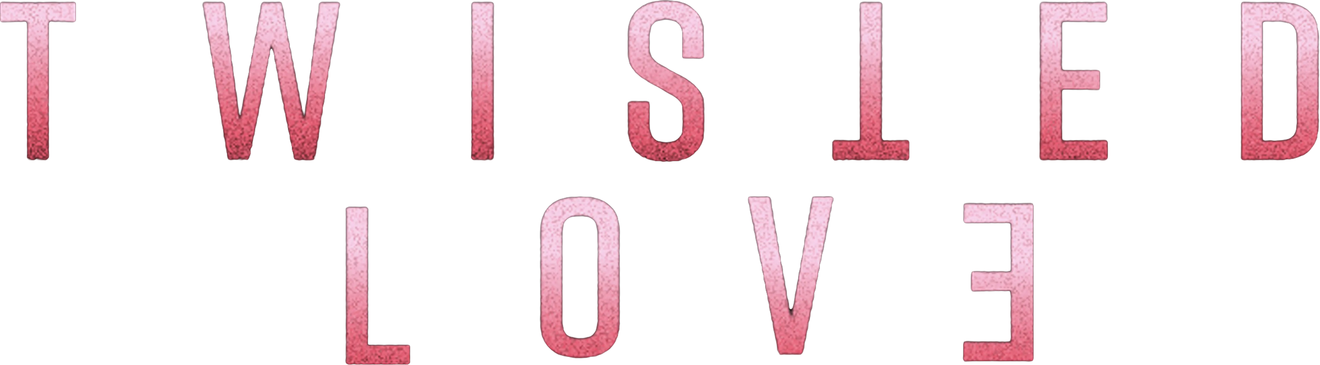 Twisted Love