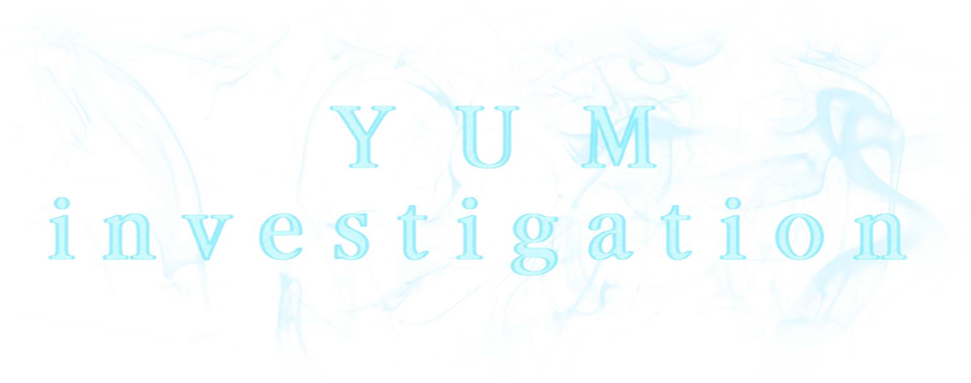 YUM Investigation