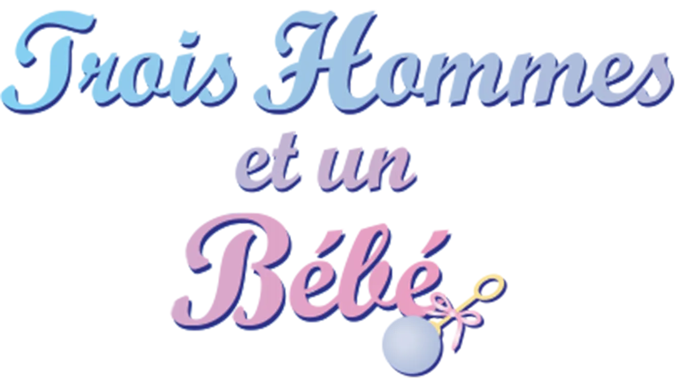Trois hommes et un bébé