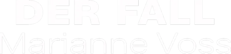 Der Fall Marianne Voss