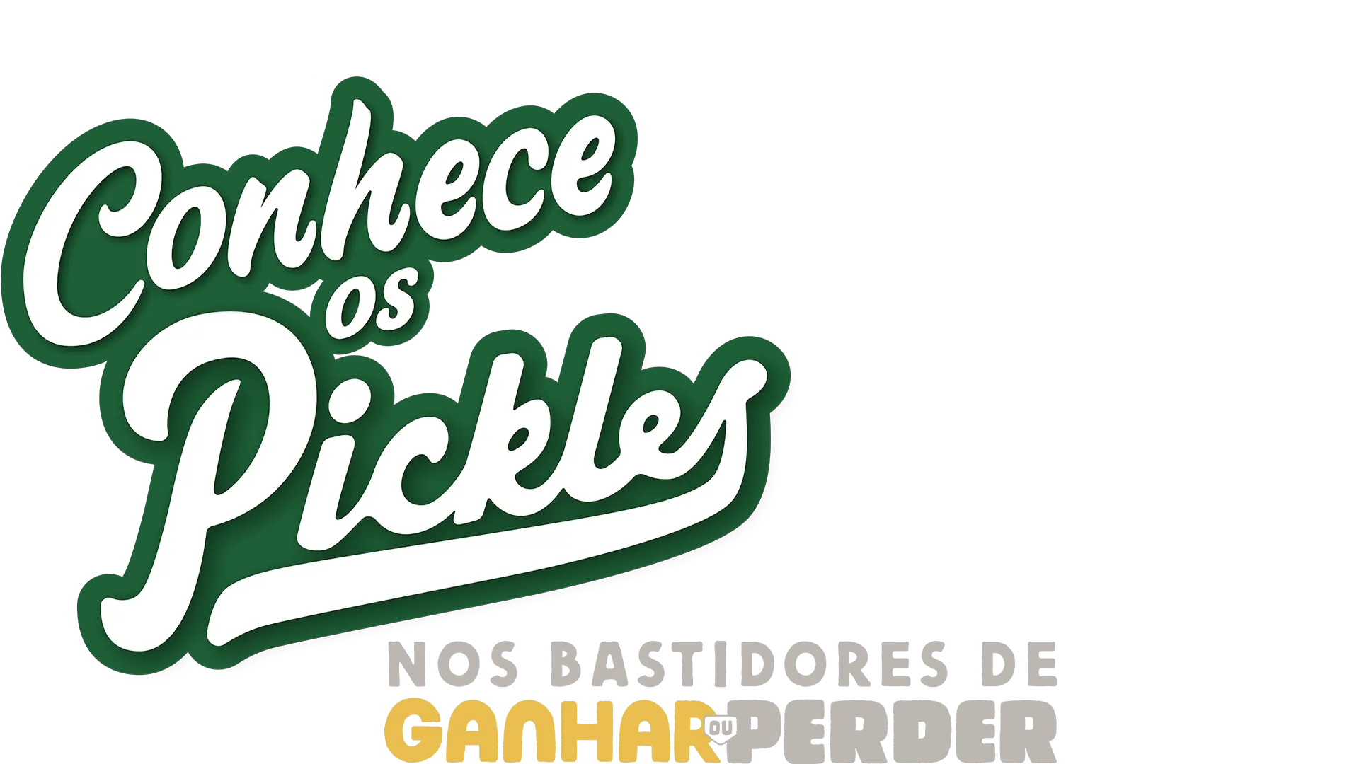 Conhece os Pickles: Nos Bastidores de Ganhar ou Perder