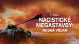 thumbnail - Nacistické megastavby: Ruská válka