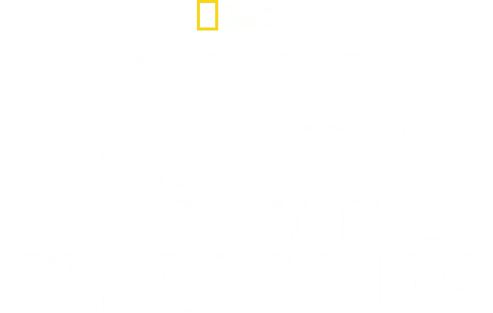 Lost Tombs of The Pyramids