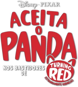 Aceita o Panda: Nos Bastidores de Turning Red - Estranhamente Vermelho