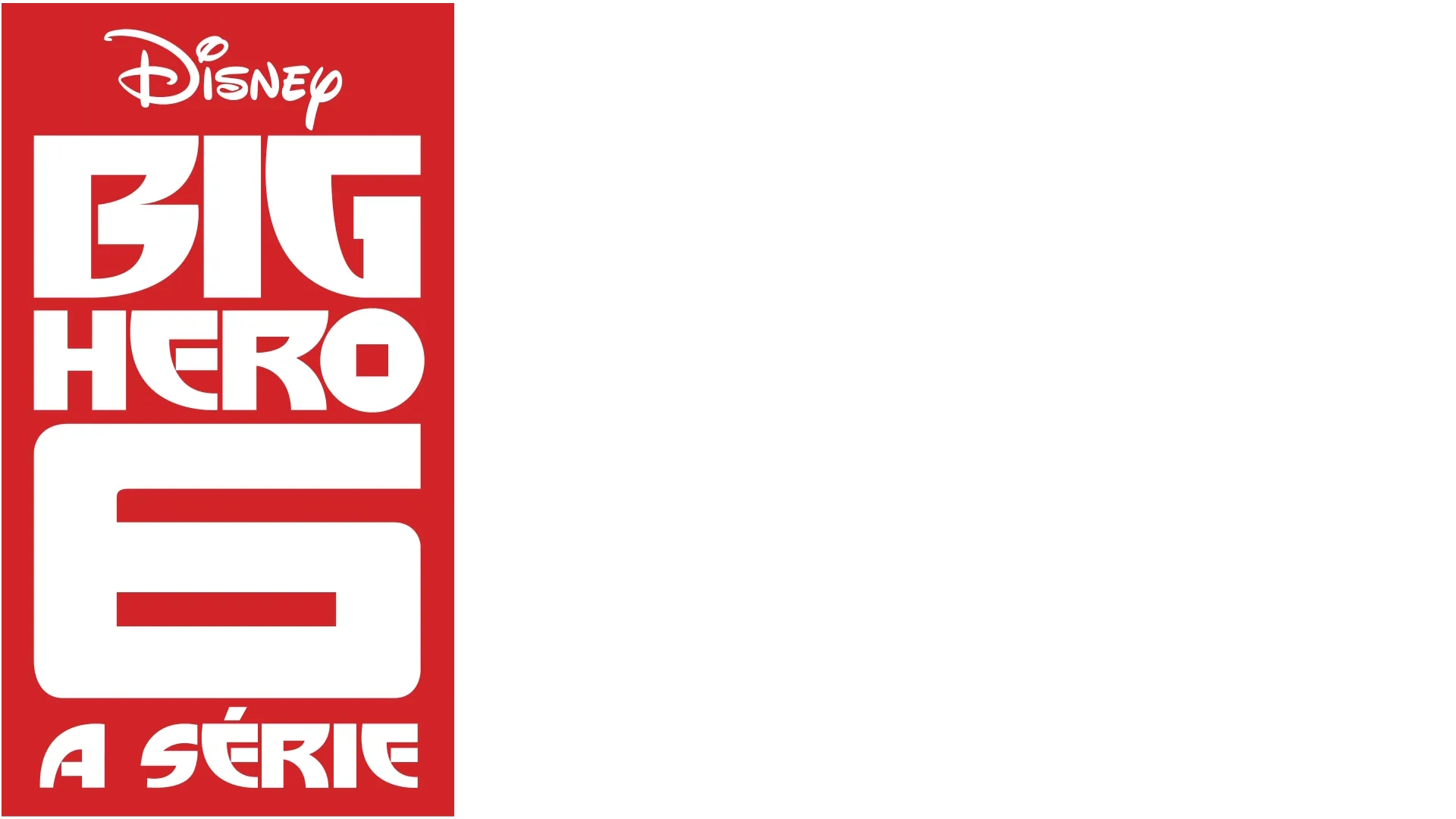 Big Hero 6: A Série