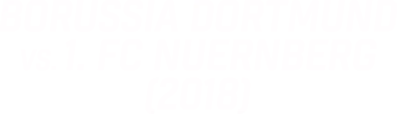 Borussia Dortmund vs. 1. Fc Nuernberg
