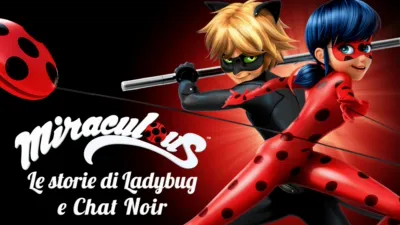 Miraculous - Le storie di Ladybug e Chat Noir
