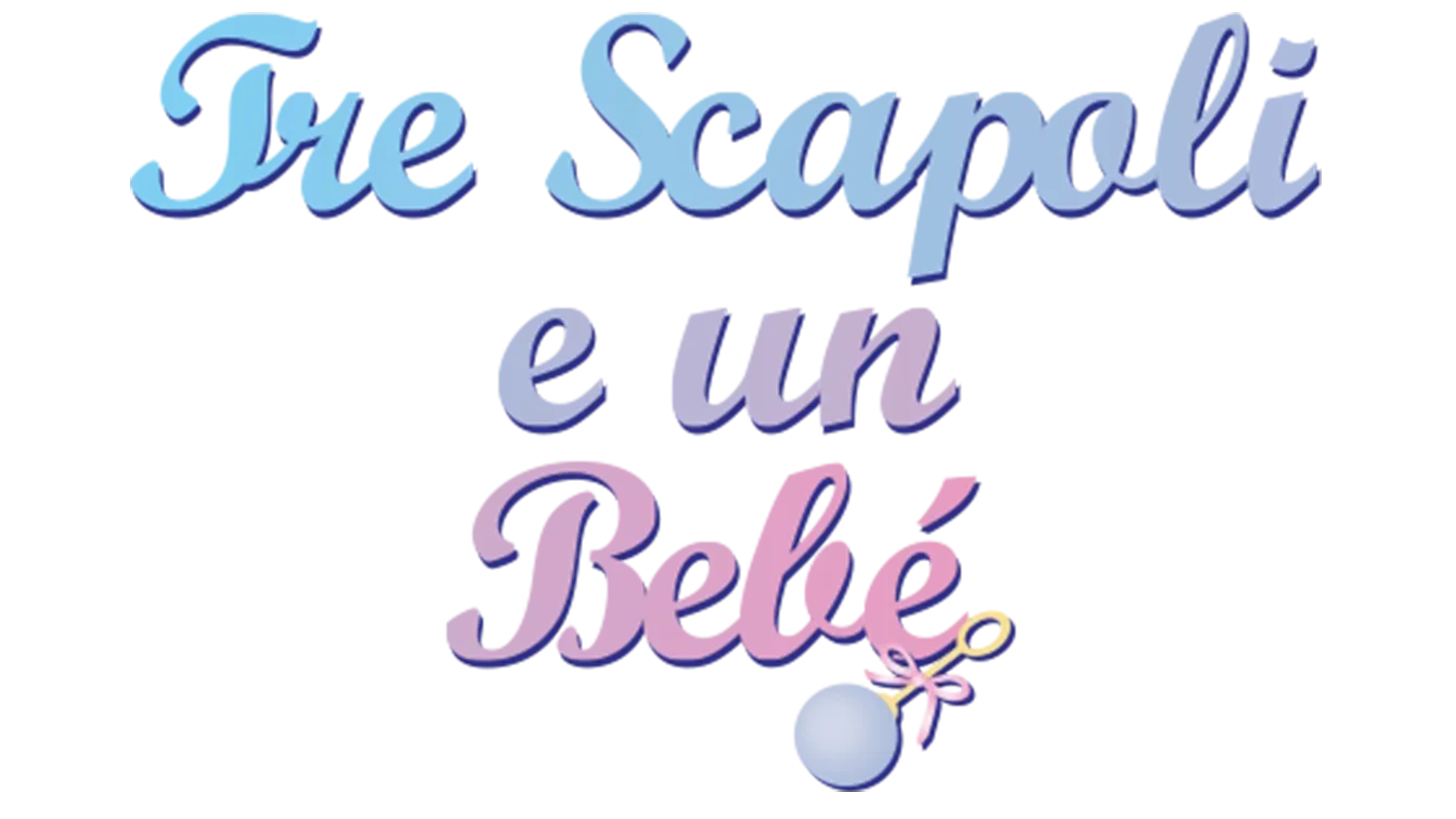 Tre scapoli e un bebè