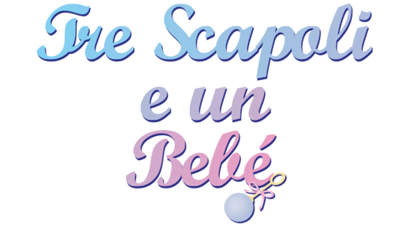Tre scapoli e un bebè