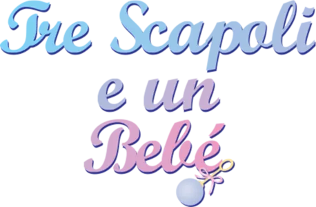 Tre scapoli e un bebè