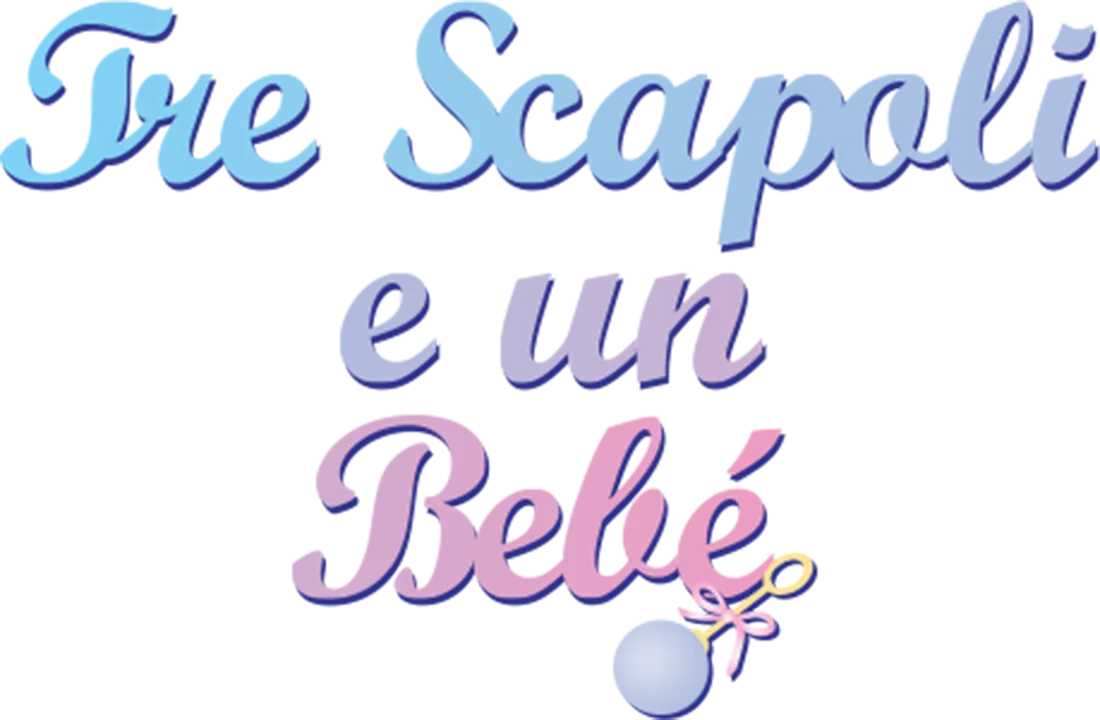 Tre scapoli e un bebè