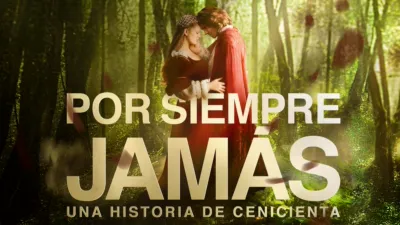 thumbnail - Por Siempre Jamás: Una Historia de Cenicienta