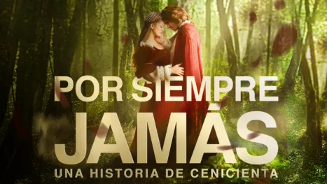 thumbnail - Por Siempre Jamás: Una Historia de Cenicienta