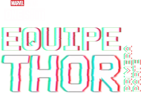 Equipe Thor - Primeira Parte